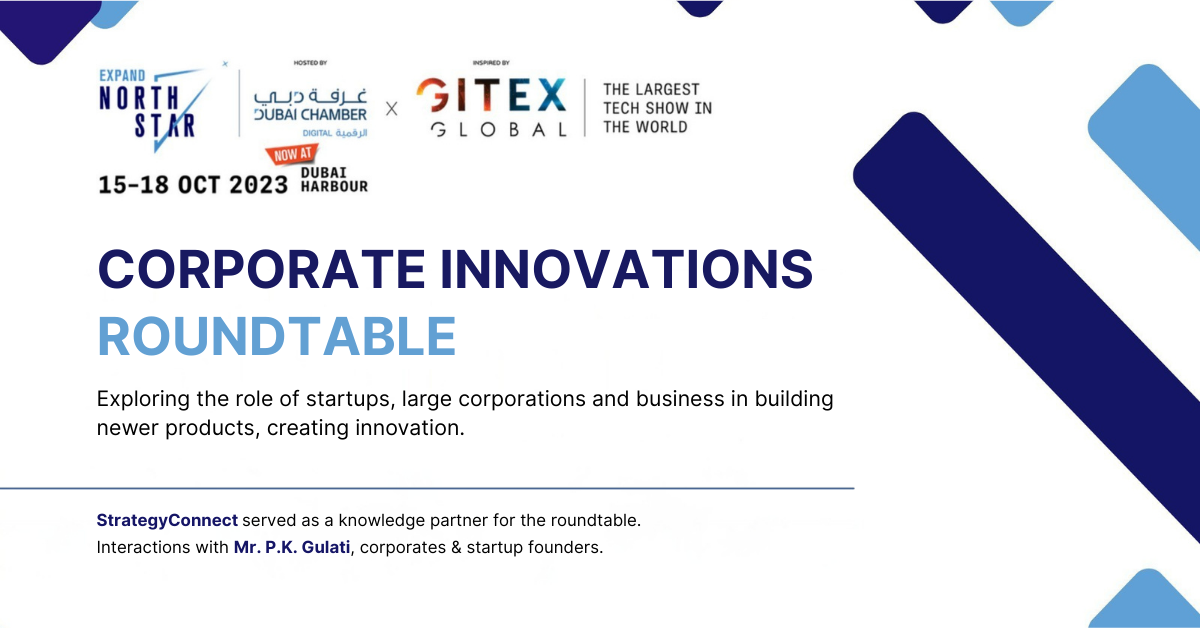 Corporate Innovations and Innovative Products Roundtable at GITEX/Expand North Star (Dubai) Corporate Innovations and Innovative Products Roundtable at GITEX:Expand North Star (Dubai)